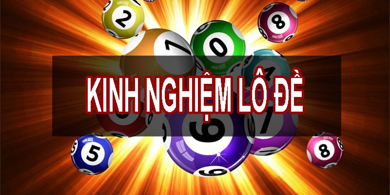 Kinh Nghiệm Lô Đề Bất Bại Học Ngay Từ Các Cao Thủ Hàng Đầu 1 Học tập các kinh nghiệm lô đề hay là điều rất cần thiết